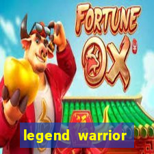 legend warrior dinheiro infinito